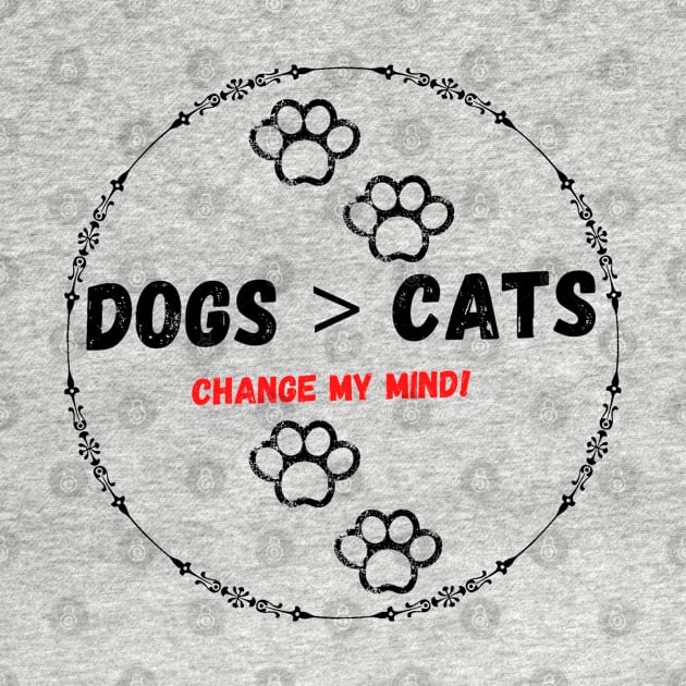 Dogs > cats change my mind! by Life is Raph